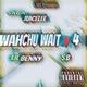 Wahchu WaitN 4 Single feat Lil Benny SB Single