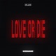 LOVE OR DIE EP