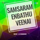 Paada Vanthein From Samsaram Enbathu Veenai Single