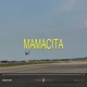 MAMACITA Single