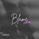 Blame Remix feat PxRRY Single