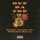 Off Da Top feat WhoDatRizzy Single