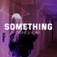 Something feat loch3 4Six Single