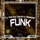 Tu Porta Dentro Beeper Funk Single
