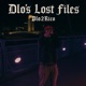 Dlo s Lost Files