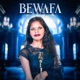 Bewafa feat Priti Banra Chotan sinku Single