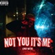 Not You It s Me