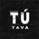Donde Tu Tava Single
