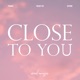 Close to You Single