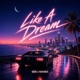 LIKE A DREAM Single