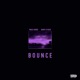 Bounce feat Kuddi Is Dead Single