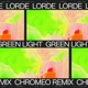 Green Light Chromeo Remix Single