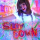 Slow Down Single