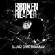 Broken Reaper feat Slugz Single