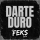 Darte Duro Single