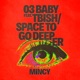 03 Baby Space to Go Deeper Single