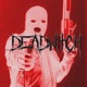 DEADWITCH feat Blank Stare Single