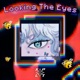 Looking the Eyes Single