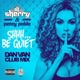 Shhh Be Quiet Dan Van Club Remix Single
