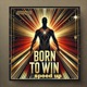 Born to Win Speed Up Single