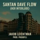 SANTAN DAVE FLOW Her Interlude Single