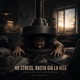 No stress basta già la vita feat Hector Dalai prod Rayme Single