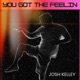 You Got The Feelin Single
