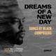 Dreams of a New Day Songs by Black Composers