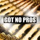 Got No Pros Single