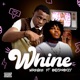 Whine feat Only1promzy Single