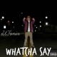 Whatcha Say Single