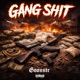 GANG SHIT Single