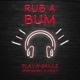 Rub A Bum Single