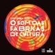 O Som das Fábricas de Cultura Coletânea 2016