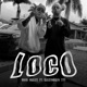 Loco feat Manicomio 777 Single