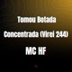 Tomou Botada Concentrada Virei 244 feat Square DNVO Single