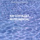 Kid Gotta Eat Instrumental Single