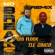 No Breaks Remix feat TLE Cinco Single