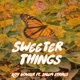 Sweeter Things feat Salem Strikes Single