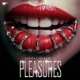 Pleasures EP