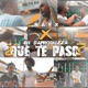 Qué Te Pasó Single