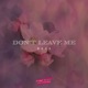 Don t Leave Me Single