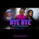 Bye Bye feat NDP Quimer Bee Single