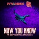 Now You Know Single feat Copywrite STARVIN B Single