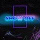 SHOW OFF Single