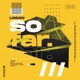 So Far Single
