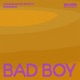 Bad Boy Single