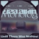 Until There Was Nothing EP