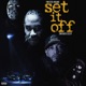 Set It Off