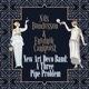 New Art Deco Band A Three Pipe Problem